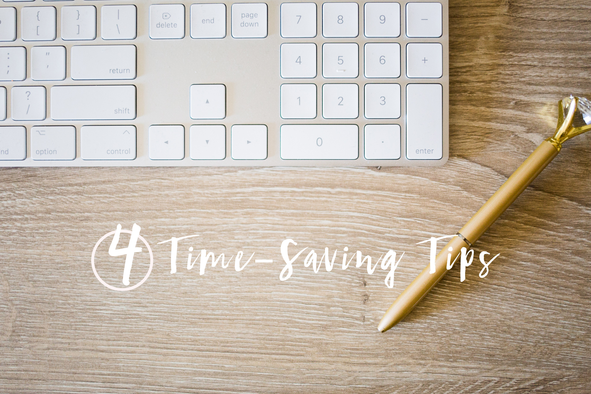 4 time saving tips